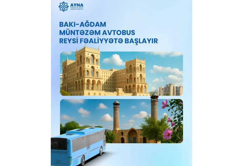 Bakıdan Ağdama müntəzəm avtobus reysi fəaliyyətə başlayır