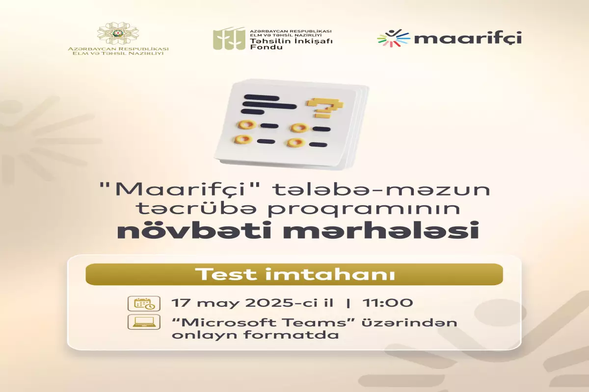 2037 nəfər III “Maarifçi” tələbə-məzun təcrübə proqramına qəbul olmaq üçün imtahan verəcək