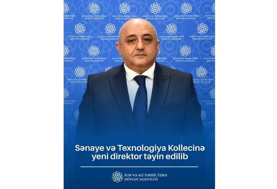 Sənaye və Texnologiya Kollecinə yeni direktor təyin edilib