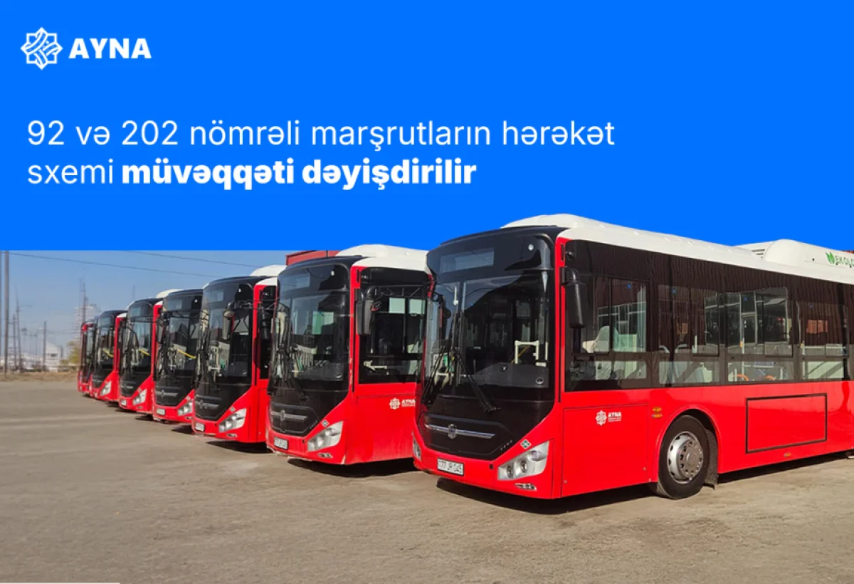 92 və 202 nömrəli marşrutlar necə hərəkət edəcək?