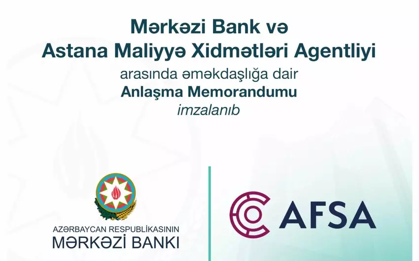 AMB və Astana Maliyyə Xidmətləri Agentliyi arasında Anlaşma Memorandumu imzalanıb