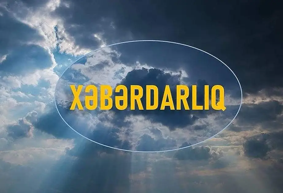 Sabah bəzi ərazilərdə leysan olacaq, dolu düşəcək - XƏBƏRDARLIQ