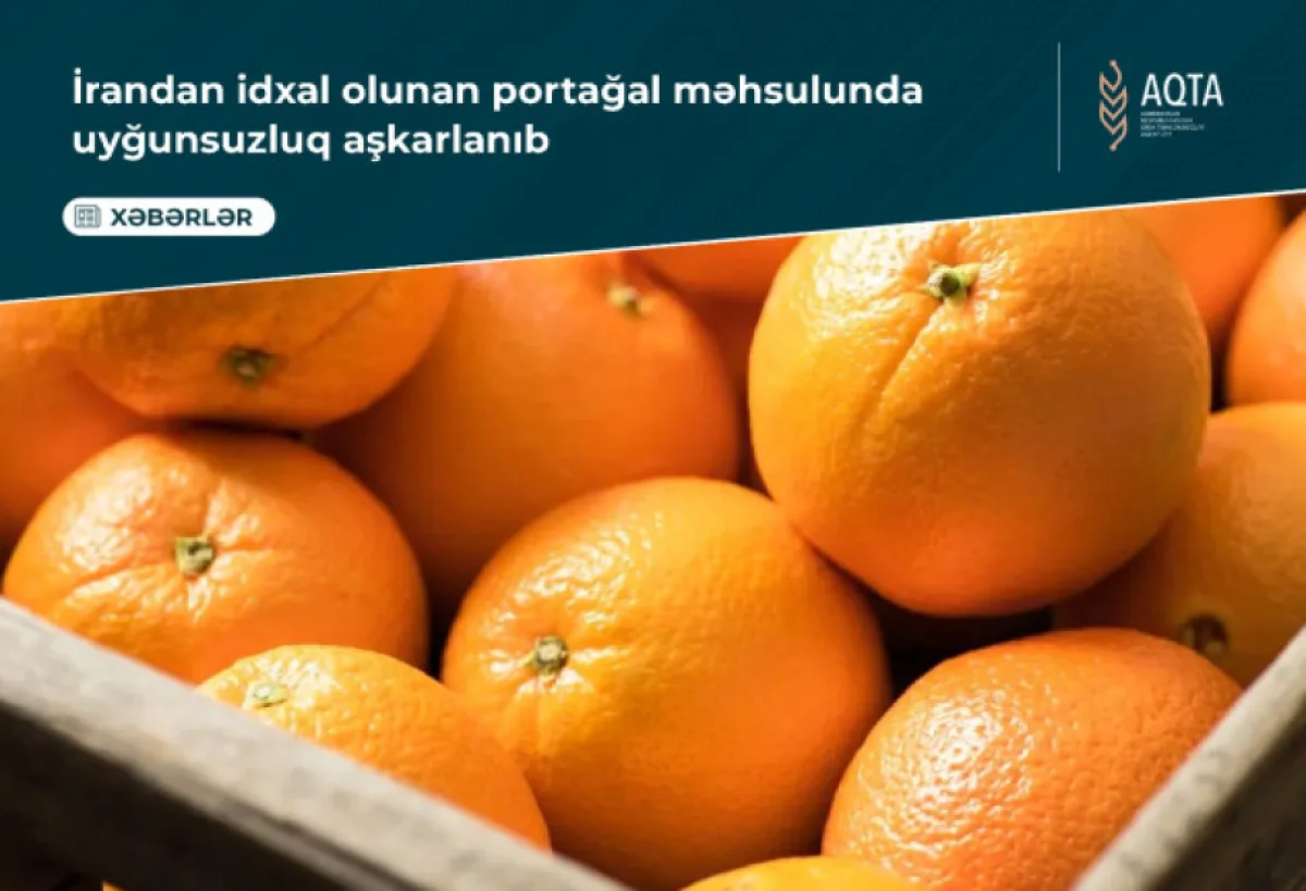 İran portağalında qadağan olunmuş rəngləyici maddə aşkarlanıb