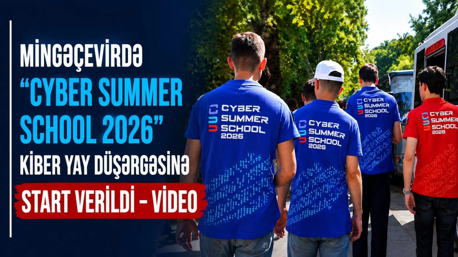 Mingəçevirdə “Cyber Summer School 2026” düşərgəsinə start verildi