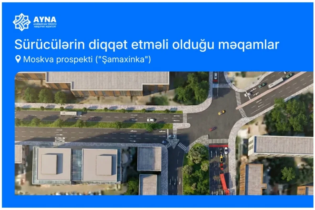 “Şamaxinka”da hərəkət sxemi dəyişdirildi