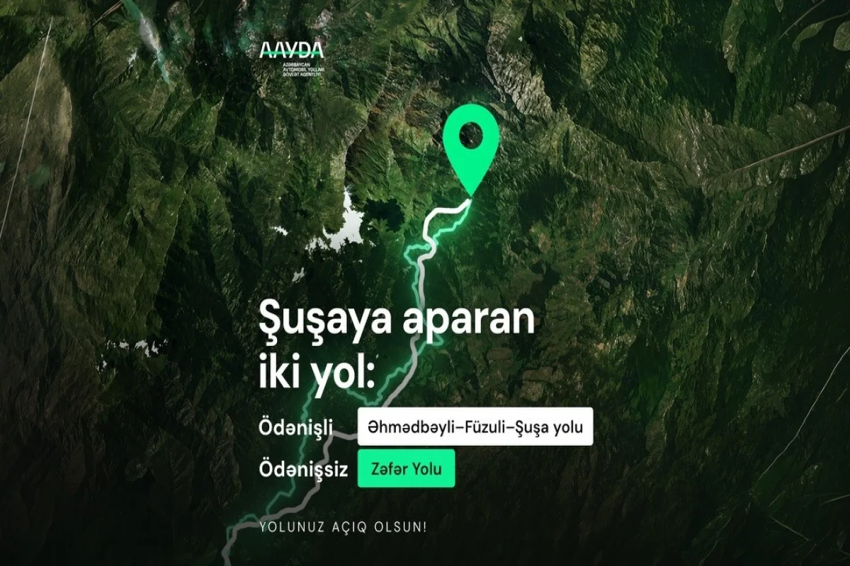 Şuşa istiqamətində ödənişli və ödənişsiz yol alternativləri mövcuddur